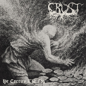 Crust : He Carries the Fog